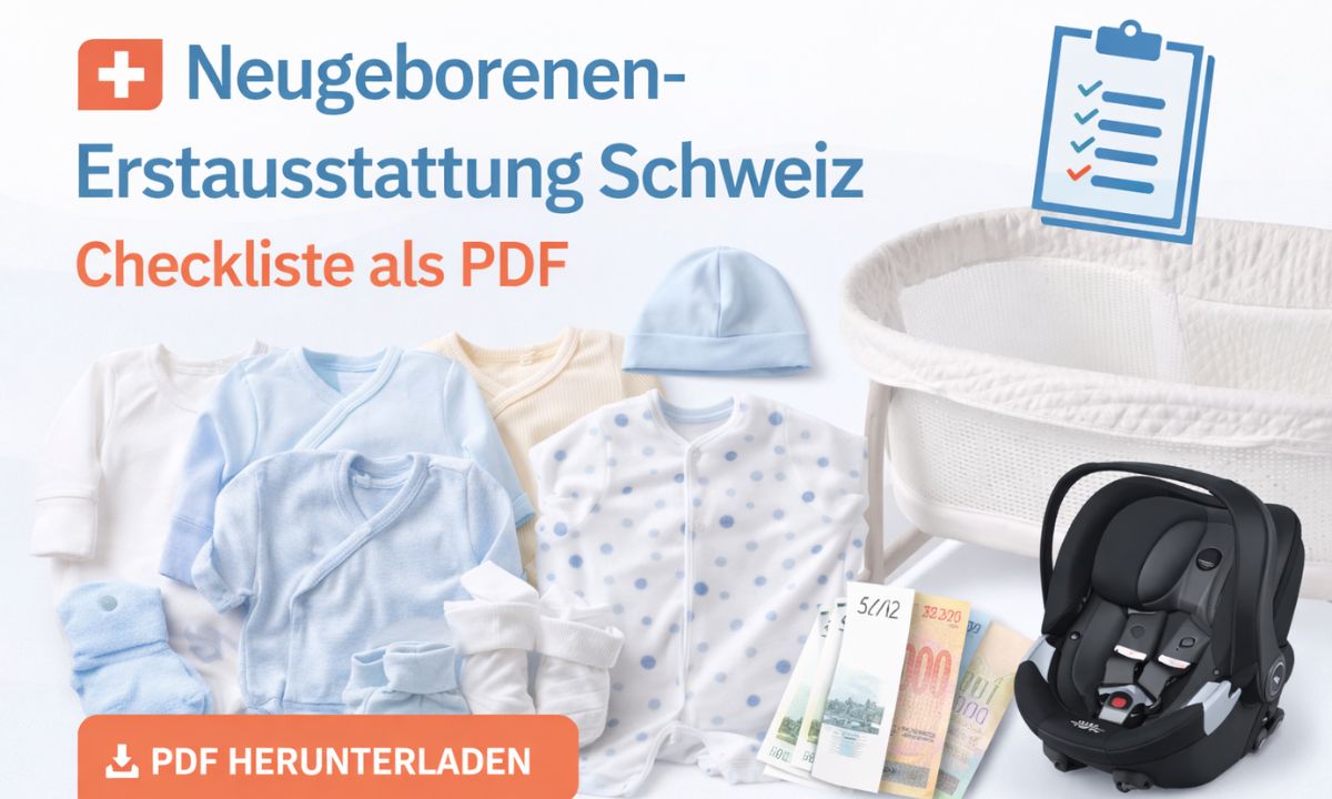 Neugeborenen-Erstausstattung Schweiz: Ultimative Checkliste zum Ausdrucken