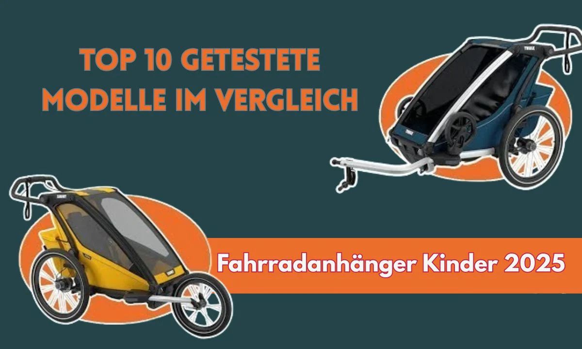Bester Fahrradanhänger 2026 für Kinder: Top 10 getestete Modelle im Vergleich